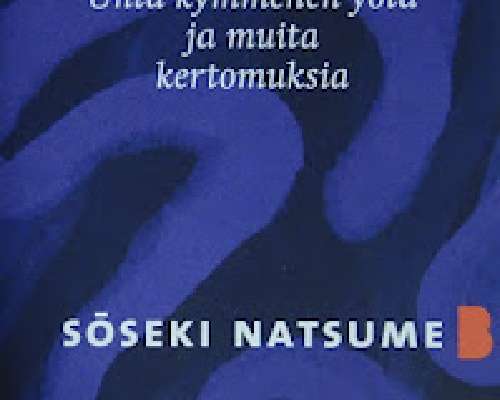 Sōseki Natsume - Unta kymmenen yötä ja muita ...