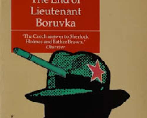Josef Škvorecký - The End of Lieutenant Boruvka