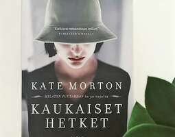 Kate Morton – Kaukaiset hetket