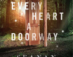 Seanan McGuire: Every Heart a Doorway