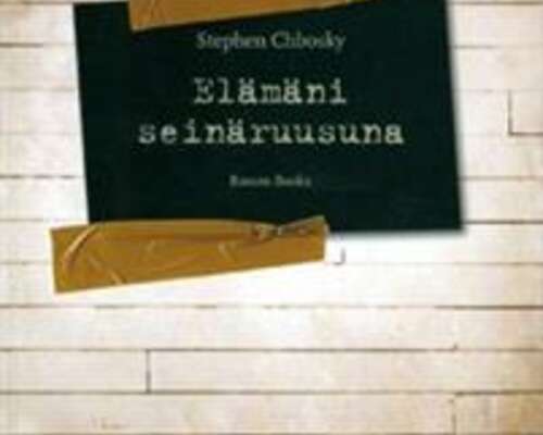 Stephen Chbosky: Elämäni seinäruusuna