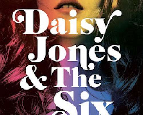 Taylor Jenkins Reid: Daisy Jones & the Six