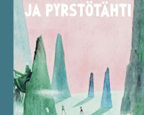 Tove Jansson: Muumipeikko ja pyrstötähti - Na...