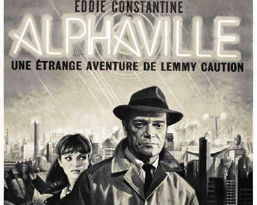 Alphaville - Une Ètrange Aventure De Lemmy Ca...