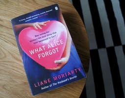 Liane Moriarty: What Alice forgot (Nainen jok...