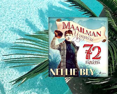 Nellie Bly - Maailman ympäri 72 päivässä