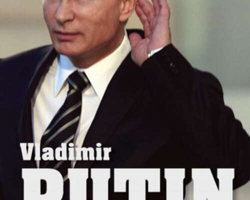 Vladimir Putin- Koko tarina- Arvo Tuominen, r...