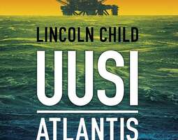 Lincoln Child - Uusi Atlantis