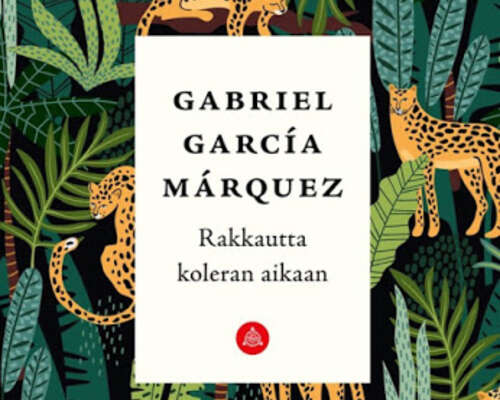 Gabriel García Márquez: Rakkautta koleran aikaan