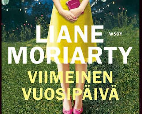Liane Moriarty: Viimeinen vuosipäivä