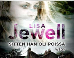 Lisa Jewell: Sitten hän oli poissa