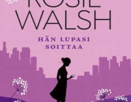 Rosie Walsh: Hän lupasi soittaa