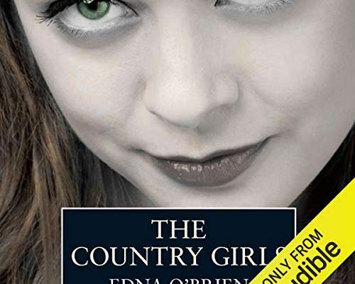 Edna O’Brien: The Country Girls