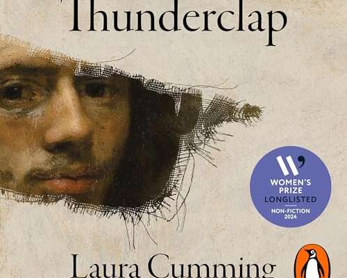 Laura Cumming: Thunderclap: A Memoir of Art a...