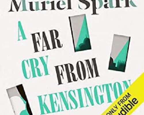 Muriel Spark: A Far Cry from Kensington