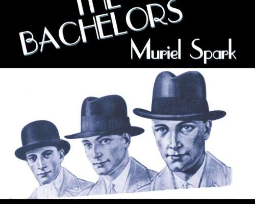 Muriel Spark: The Bachelors