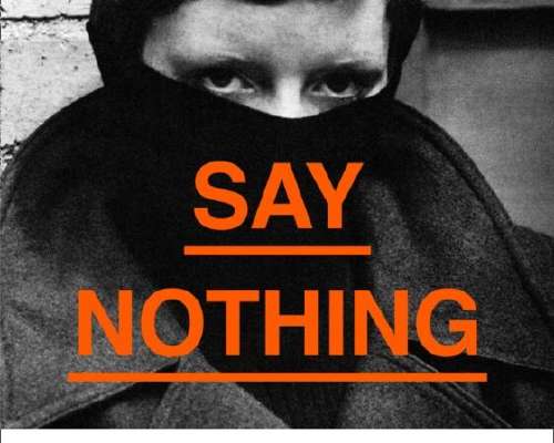 Patrick Radden Keefe: Say Nothing: A True Sto...