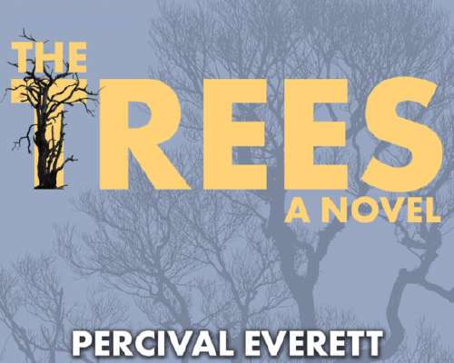 Percival Everett: The Trees