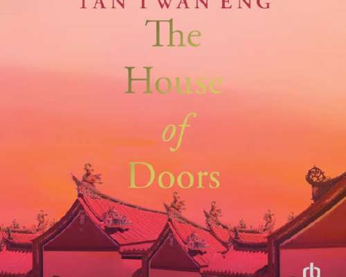 Tan Twan Eng: The House of Doors