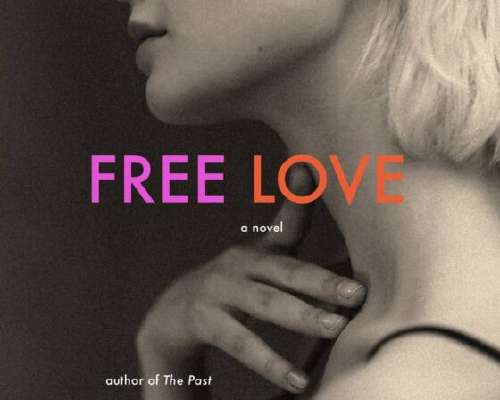 Tessa Hadley: Free Love
