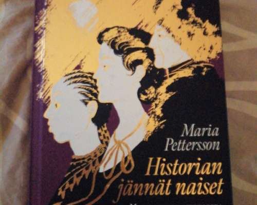 Maria Pettersson - Historian jännät naiset
