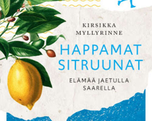 Kirsikka Myllyrinne: Happamat sitruunat - Elä...