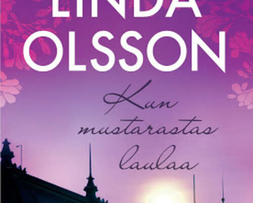 Linda Olsson: Kun mustarastas laulaa