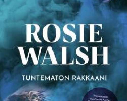 Rosie Walsh: Tuntematon rakkaani