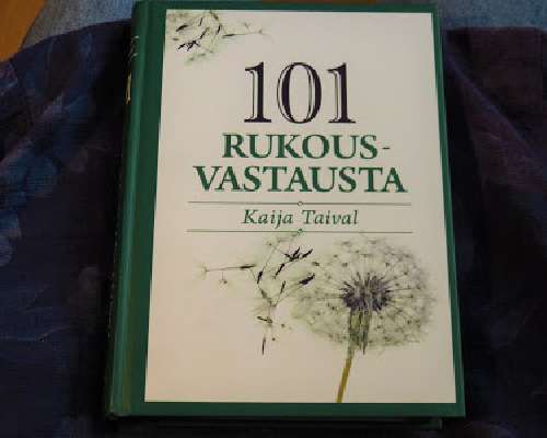Kaija Taival (toim.): 101 rukousvastausta