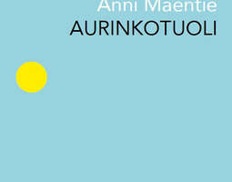 Kirja-arvio: Anni Mäentien Aurinkotuoli