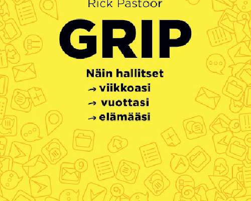 Rick Pastoor: GRIP – Näin hallitset viikkoasi...