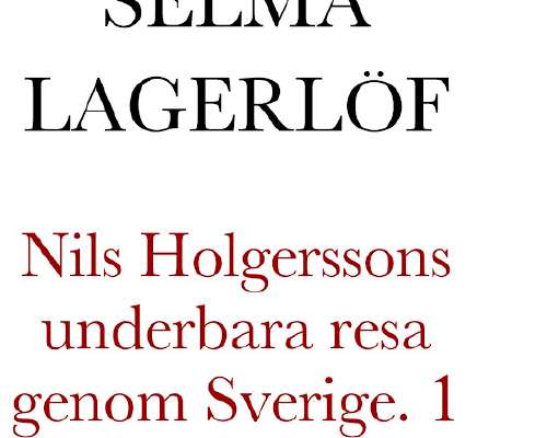 Selma Lagerlöf: Nils Holgerssons underbara re...