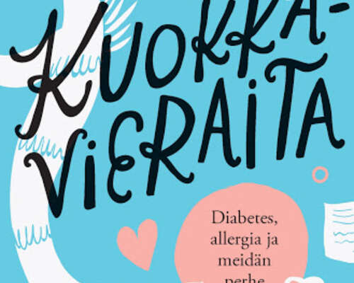 Tuija Siljamäki: Kuokkavieraita - Diabetes, a...