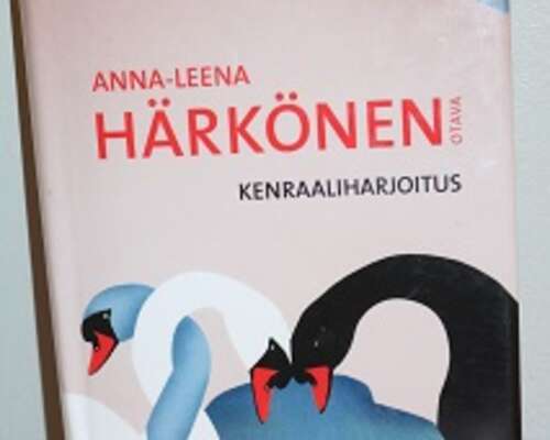 Anna-Leena Härkönen: Kenraaliharjoitus