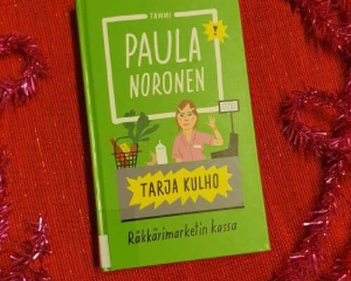 Paula Noronen: Tarja Kulho Räkkärimarketin kassa