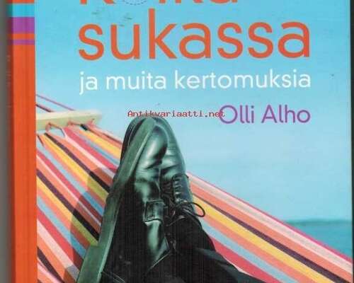 Olli Alho: Reikä sukassa ja muita kertomuksia