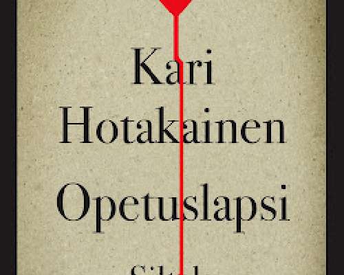 Kari Hotakainen: Opetuslapsi