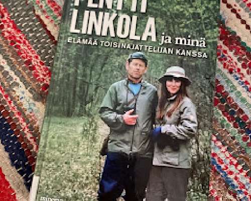 Anneli Jussila: Pentti Linkola ja minä. Elämä...