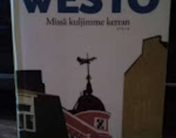 Kjell Westö: Missä kuljimme kerran