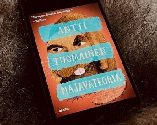 Antti Tuomainen: Majavateoria – rakkautta, jä...