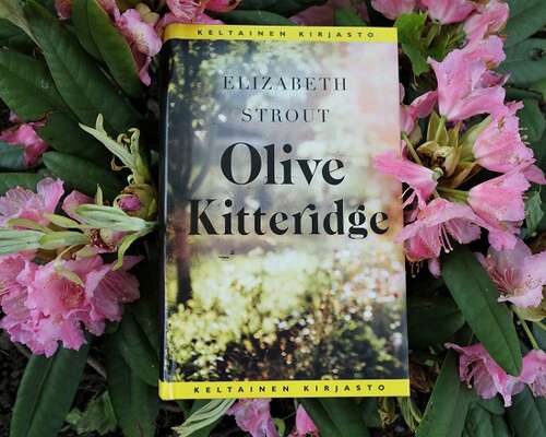 Elizabeth Strout: Olive Kitteridge – elämästä...