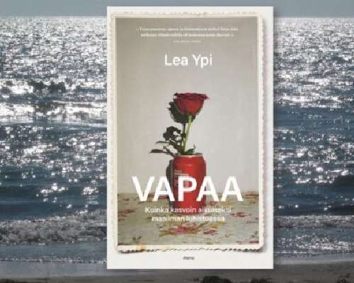 Lea Ypi: Vapaa – Kuinka albanialainen Lea kas...