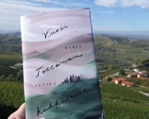 Marja Vesala: Vuosi Toscanan kukkuloilla – ma...