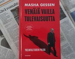 Masha Gessen: Venäjä vailla tulevaisuutta – Y...