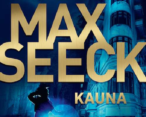 Max Seeck: Kauna – varma nousija bestseller-l...