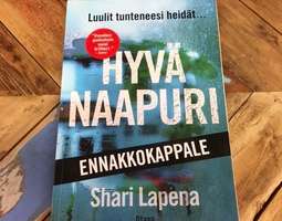 Shari Lapena: Hyvä Naapuri – aika tavallinen ...