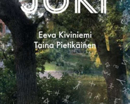 Eeva Kiviniemi ja Taina Pietikäinen: Joki