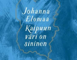 Johanna Elomaa: Kaipuun väri on sininen