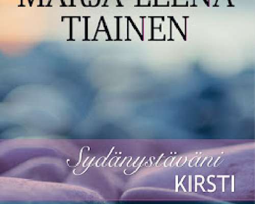 Marja-Leena Tiainen: Sydänystäväni Kirsti