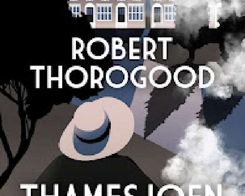 Robert Thorogood: Thamesjoen murhat